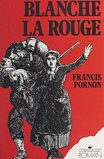 Télécharger le livre :  Blanche la rouge