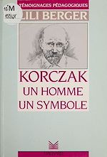Télécharger le livre :  Korczak : un homme, un symbole