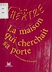Télécharger le livre :  La maison qui cherchait sa porte