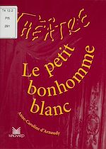 Télécharger le livre :  Le petit bonhomme blanc