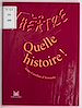 Télécharger le livre :  Quelle histoire !