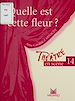 Télécharger le livre :  Quelle est cette fleur ?