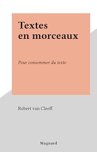 Téléchargez le livre :  Textes en morceaux