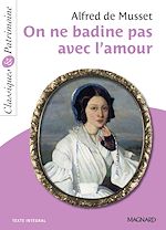 Télécharger le livre :  On ne badine pas avec l'amour - Classiques et Patrimoine