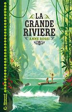 Télécharger le livre :  La grande rivière