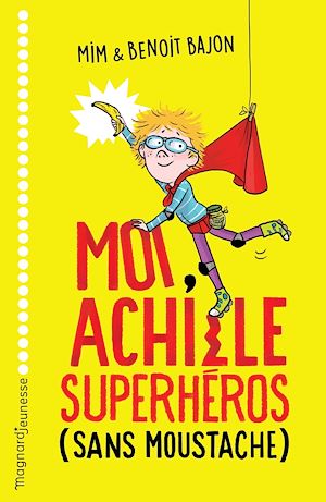 Téléchargez le livre :  Moi, Achille, superhéros sans moustache