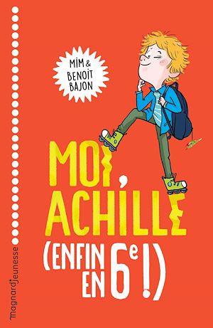 Moi, Achille, (enfin en 6e !) | Mim, . Auteur