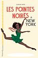 Télécharger le livre :  Les Pointes noires à New York