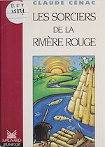 Télécharger le livre :  Les sorciers de la rivière rouge