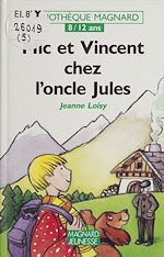Télécharger le livre :  Mic et Vincent chez l'oncle Jules
