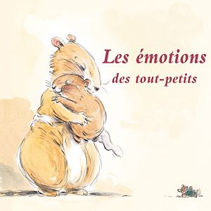 Téléchargez le livre :  Les émotions des tout-petits