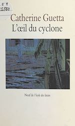 Télécharger le livre :  L'œil du cyclone