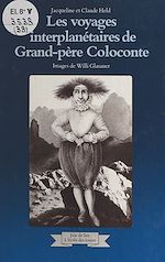 Télécharger le livre :  Les voyages interplanétaires de grand-père Coloconte
