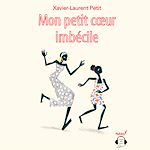 Télécharger le livre :  Mon petit cœur imbécile