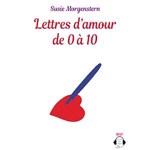 Téléchargez le livre :  Lettres d'amour de 0 à 10
