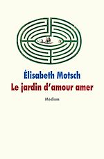 Download this eBook Le jardin d'amour amer