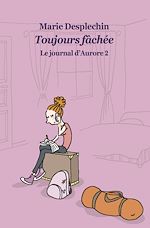 Download this eBook Le journal d'Aurore, tome 2 : Toujours fachée