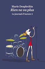 Download this eBook Le journal d'Aurore, tome 3 : Rien ne va plus