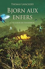 Download this eBook Bjorn aux enfers - Tome 3 - Au coeur de Tanarbrok