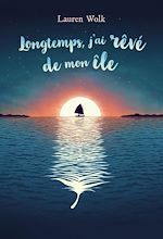 Download this eBook Longtemps, j'ai rêvé de mon île