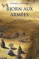 Download this eBook Bjorn aux armées - Tome 1 - Le Jarlal