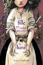 Télécharger le livre :  La fille qui voulait décrocher la lune
