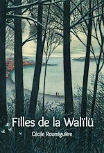 Télécharger le livre :  Filles de la Walïlü