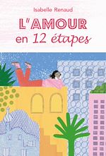 Télécharger le livre :  L'amour en 12 étapes