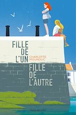 Télécharger le livre :  Fille de l'un, fille de l'autre
