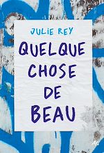 Télécharger le livre :  Quelque chose de beau