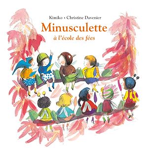 Téléchargez le livre :  Minusculette à l'école des fées
