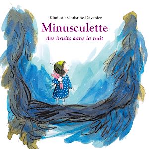 Téléchargez le livre :  Minusculette, des bruits dans la nuit