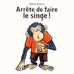 Télécharger le livre :  Arrête de faire le singe