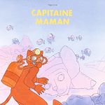 Télécharger le livre :  Capitaine Maman