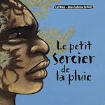 Télécharger le livre :  Le petit sorcier de la pluie