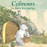 Télécharger le livre :  Calinours va faire les courses