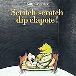 Télécharger le livre :  Scritch scratch dip clapote