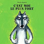 Télécharger le livre :  C'est moi le plus fort