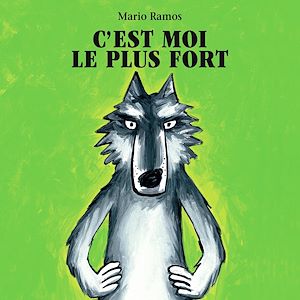 Téléchargez le livre :  C'est moi le plus fort