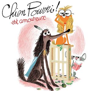 Téléchargez le livre :  Chien pourri est amoureux