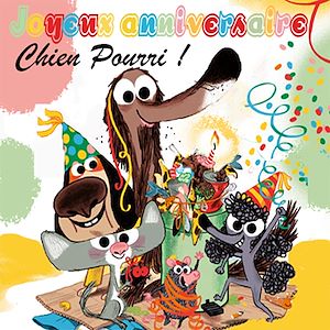 Téléchargez le livre :  Joyeux anniversaire Chien Pourri !