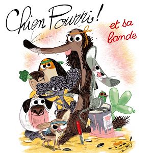 Téléchargez le livre :  Chien Pourri et sa bande