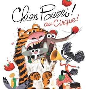 Téléchargez le livre :  Chien Pourri au cirque