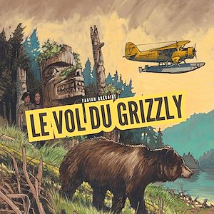 Téléchargez le livre :  Le vol du grizzly