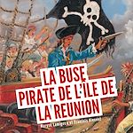 Télécharger le livre :  La Buse, pirate de l'île de la Réunion