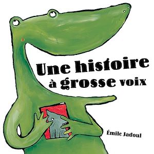 Téléchargez le livre :  Une histoire à grosse voix