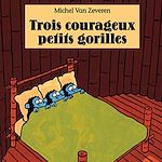 Télécharger le livre :  Trois courageux petits gorilles