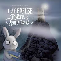 Téléchargez le livre :  L'affreuse bête de Mont-la-terreur