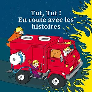 Téléchargez le livre :  Tut, Tut ! En route avec les histoires