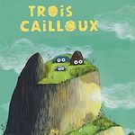 Télécharger le livre :  Trois cailloux